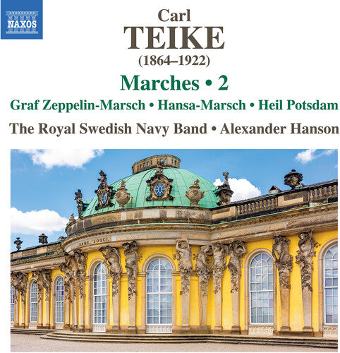 Teike: Marches, Vol. 2 - Graf Zeppelin-Marsch; Hansa-Marsch;