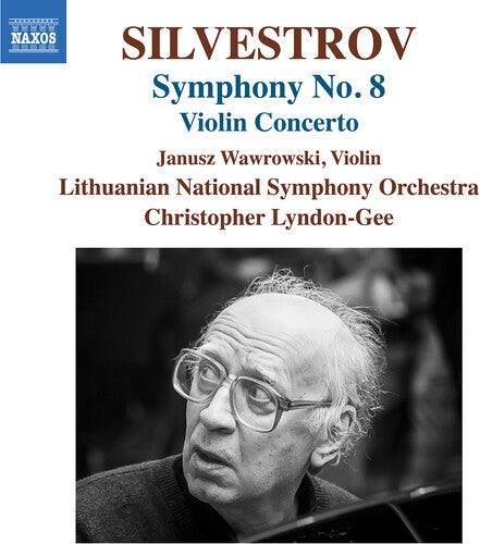 Silvestrov: Violin Concerto & Symphony No. 8