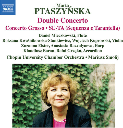 Ptaszynska: Double Concerto; Concerto Grosso; Se-ta (Sequenz