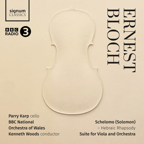 Ernest Bloch: Schelomo - Hebraic Rhapsody, Suite for Viola a