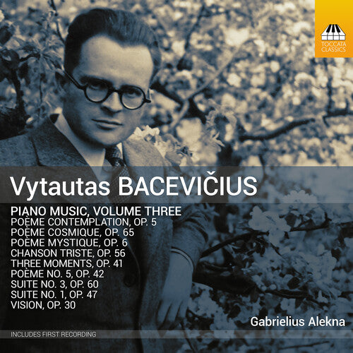 Vytautas Bacevicius: Piano Music, Vol. 3