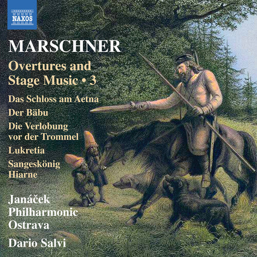 Marschner: Overtures and Stage Music, Vol. 3