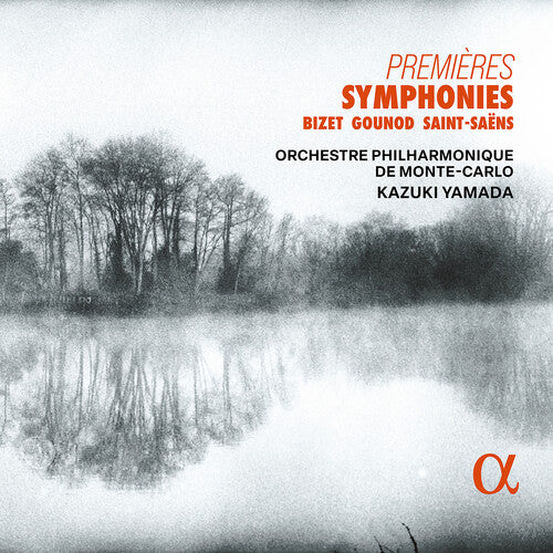 Bizet, Gounod & Saint-Saens: Premieres Symphonies