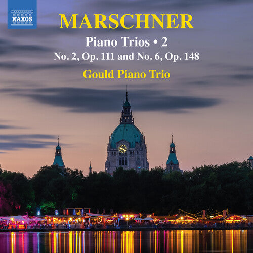 Marschner: Piano Trios, Vol. 3