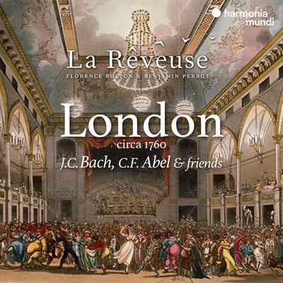 LONDON CIRCA 1760: J.C. BACH C.F. ABEL & FRIENDS
