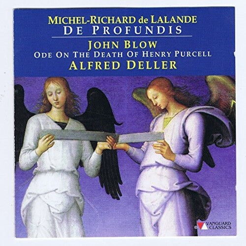 Michel-Richard De Lalande: De Profundis / John Blow: Ode On