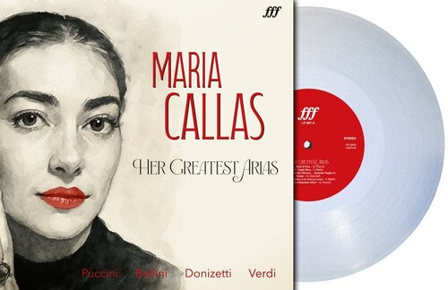 MARIA CALLAS: THE GREATEST HITS (CLEAR VINYL)