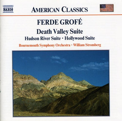 Grofe: Death Valley Suite, Etc. / Stromberg, Bournemouth Symphony
