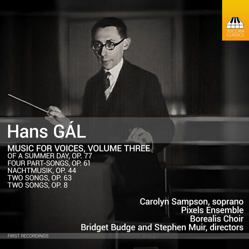 Hans Gal: Music for Voices, Vol. 3