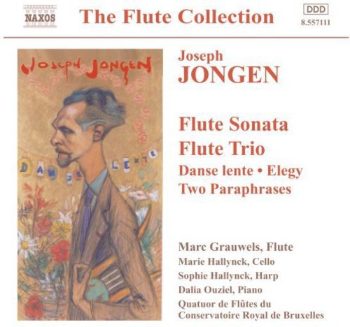 JONGEN: Flute Sonata / Flute Trio / Danse lente / Élégie