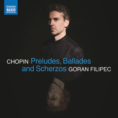 Chopin: Preludes, Ballades & Scherzos