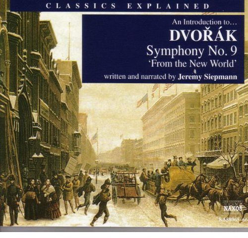 Classics Explained: Dvorak - Symphony No. 9, 'From the New W