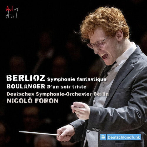 Berlioz: Symphonie fantastique; Boulanger: D'un soir triste