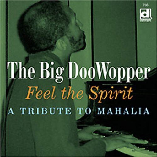 FEEL THE SPIRIT A TRIBUTE TO MAHALIA