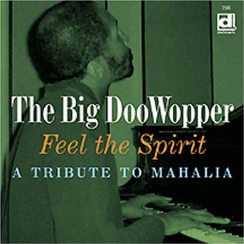 Feel The Spirit A Tribute To Mahalia