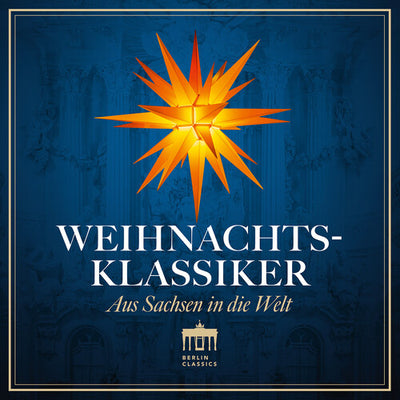 Weihnachtsklassiker - Aus Sachsen in die Welt