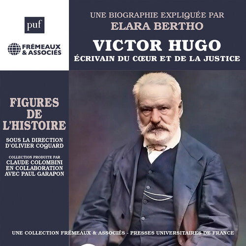 Victor Hugo - Ecrivain du coeur et de la justice