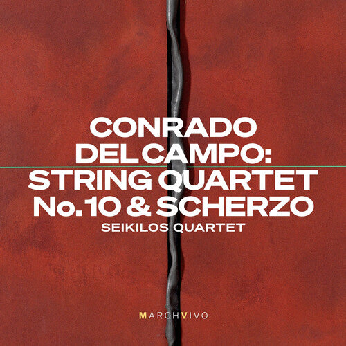 Conrado del Campo: String Quartet No. 10 & Scherzo