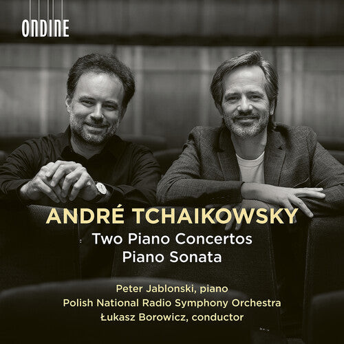 Andre Tchaikowsky: Two Piano Concertos & Piano Sonata