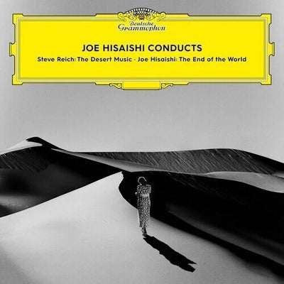 CONDUCTS (REICH: DESERT MUSIC / HISAISHI: END OF)
