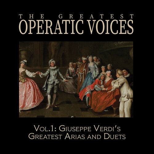 VOL. 1: GIUSEPPE VERDI'S GREATEST ARIAS & DUETS