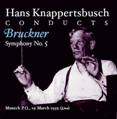 Bruckner: Symphony No 5;  Et Al / Knappertsbusch, Munich Po