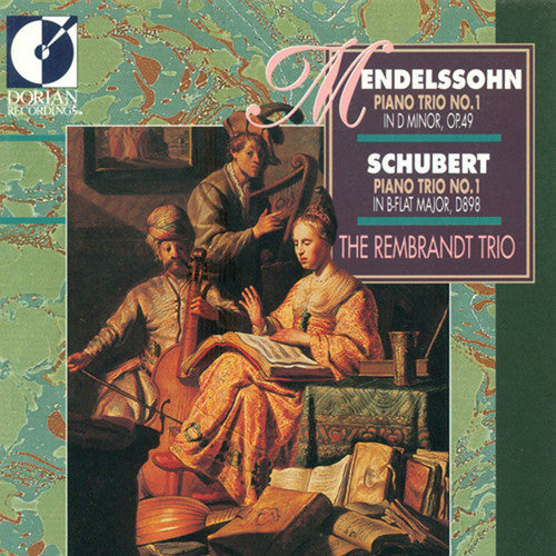 Mendelssohn & Schubert: Piano Trios / Rembrandt Trio