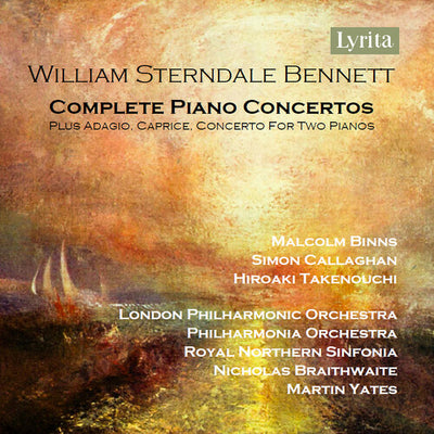 William Sterndale Bennett: Complete Piano Concertos