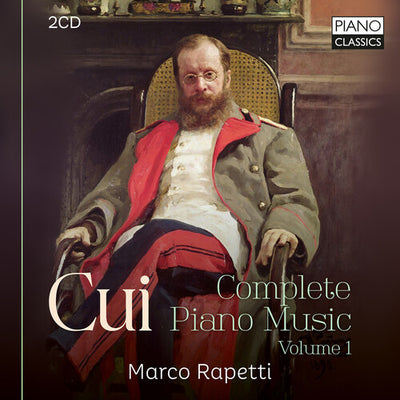 Cui: Complete Piano Music, Vol. 1