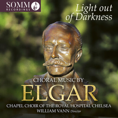 Light out of Darkness - Choral Music by Edward Elgar
