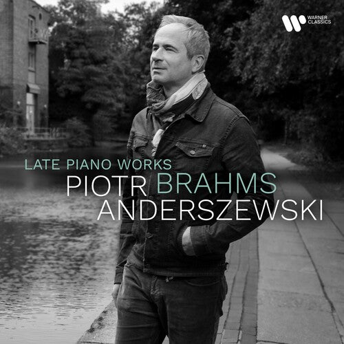 BRAHMS: LATE PIANO PIECES