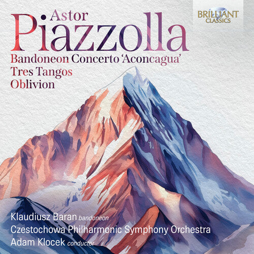 Piazzolla: Bandoneon Concerto "Aconcagua", Tres Tangos, Obli