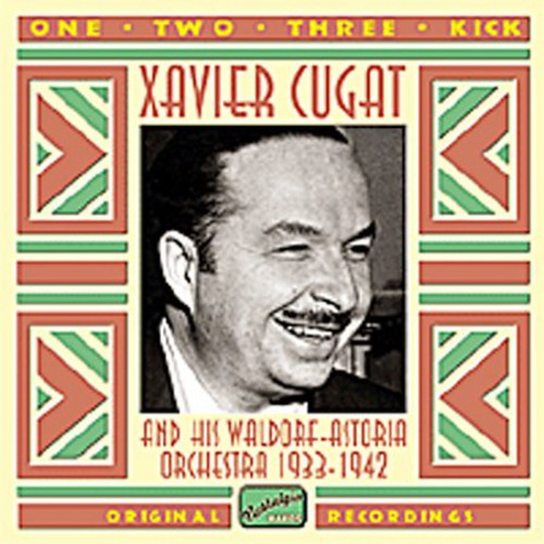 CUGAT, Xavier: One, Two, Three, Kick (1933-1942)