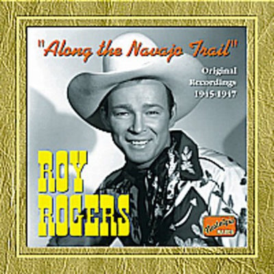 ROGERS, Roy: Along the Navajo Trail (1945-1947)