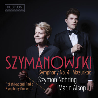 SZYMANOWSKI: SYMPHONY NO.4 MAZURKAS