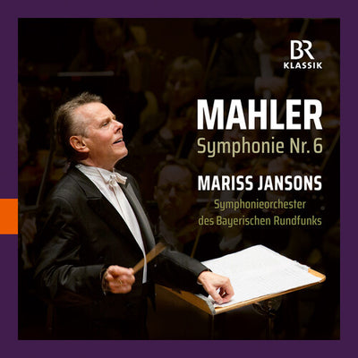 Gustav Mahler: Symphonie Nr. 6 - Mariss Jansons