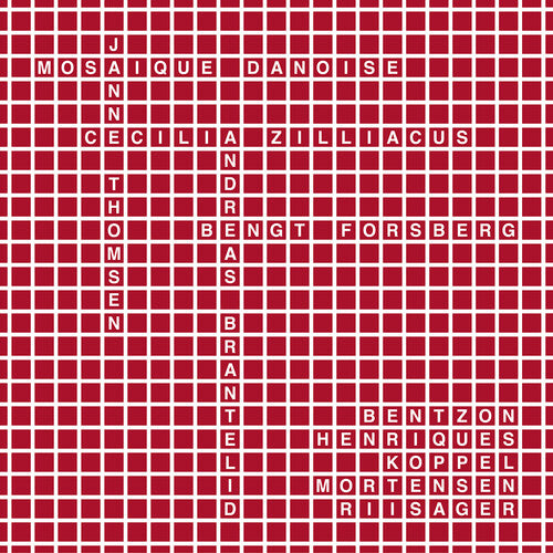 Mosaique Danoise: Works by Bentzon, Henriques, Koppel, Morte
