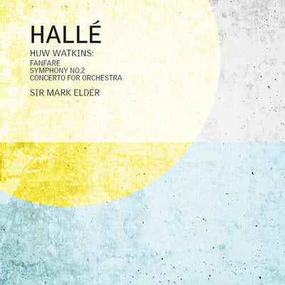 Huw Watkins: Fanfare for the Halle, Symphony No. 2 & Concert