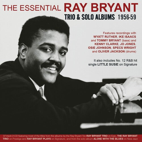 ESSENTIAL RAY BRYANT: TRIO & SOLO ALBUMS 1956-59