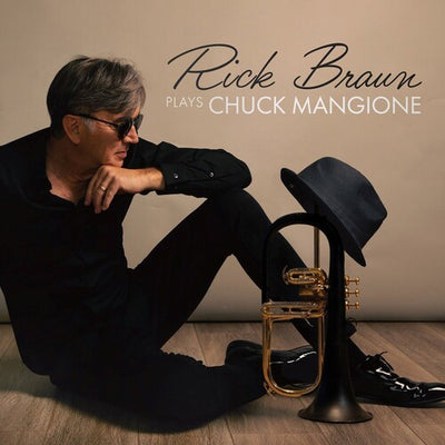 RICK BRAUN PLAYS CHUCK MANGIONE