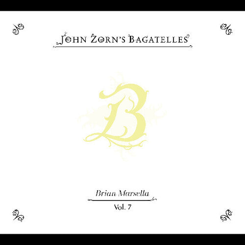 BAGATELLES VOL 7: BRIAN MARSELLA