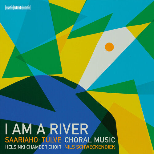 I Am a River - Choral Music by Kaija Saariaho & Elena Tulve