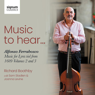 Music to Hear - Alfonso Ferrabosco, Music for Lyra Viol from