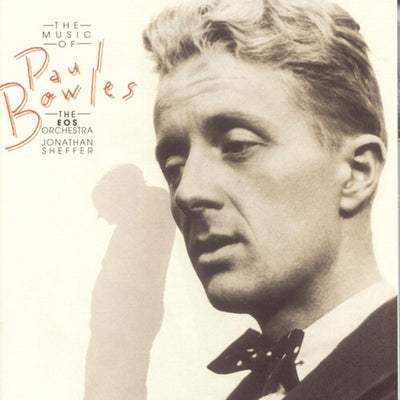 The Music Of Paul Bowles / Jonathan Sheffer, Eos Orchestra