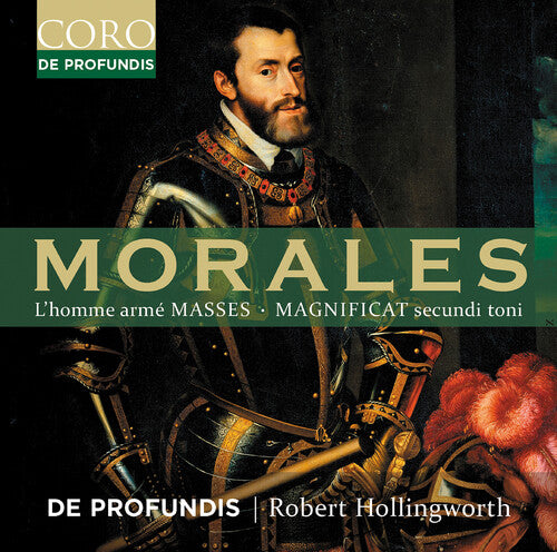Morales: L’homme arme Masses; Magnificat secundi toni