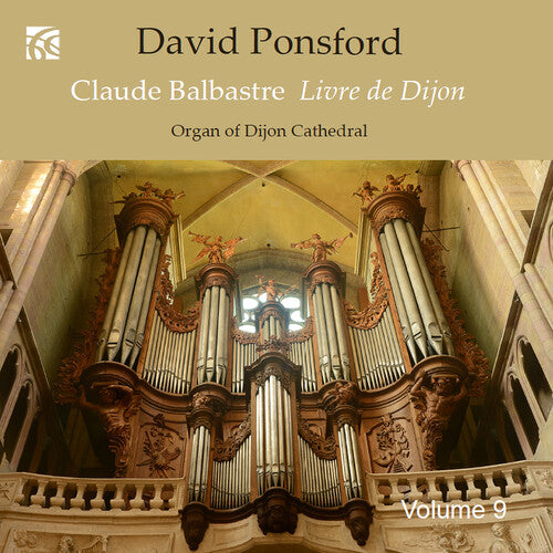 French Organ Music from the Golden Age, Vol. 9 - Claude Balb