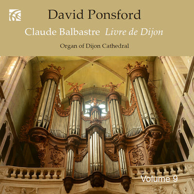 French Organ Music from the Golden Age, Vol. 9 - Claude Balb
