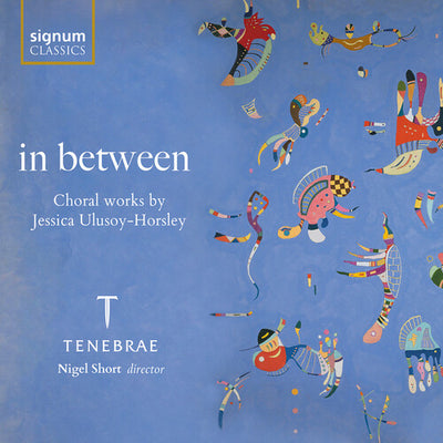in between - Choral works by Jessica Ulusoy-horsley