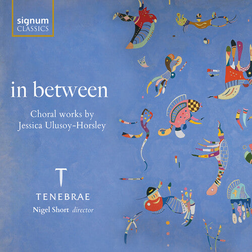 in between - Choral works by Jessica Ulusoy-horsley