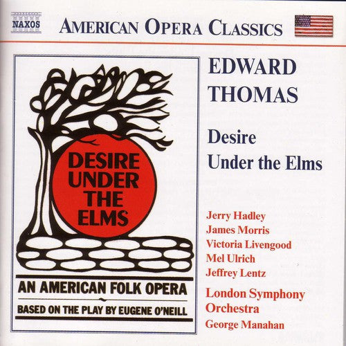 American Opera Classics - E. Thomas: Desire Under The Elms